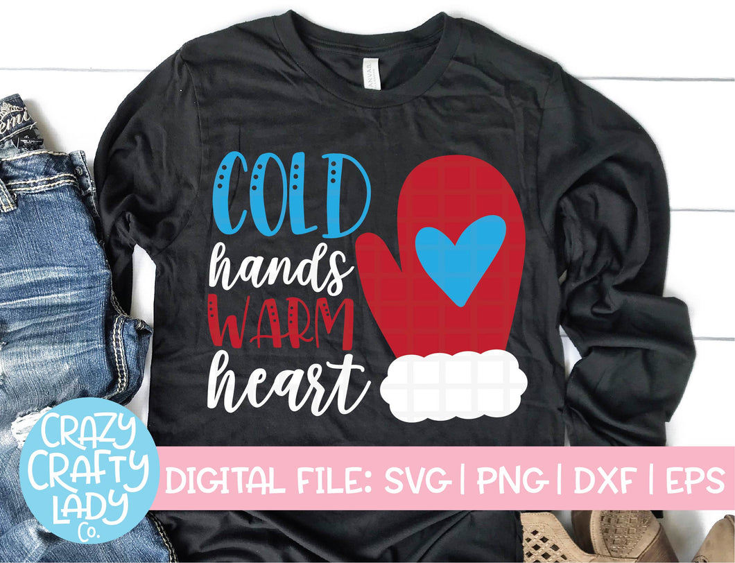 Cold Hands Warm Heart SVG Cut File