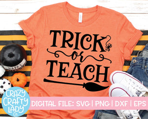 Trick or Teach SVG Cut File