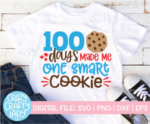 100 Days Made Me One Smart Cookie SVG Cut File