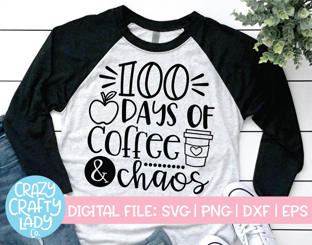 100 Days of Coffee & Chaos SVG Cut File