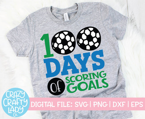 100 Days of Scoring Goals SVG Cut File