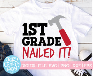 1st Grade: Nailed It SVG Cut File