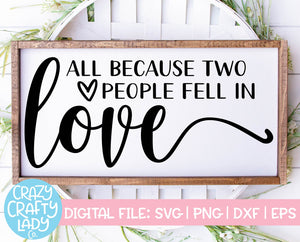 All Because Two People Fell in Love SVG Cut File