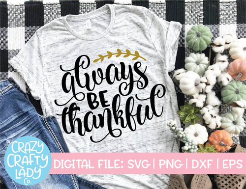 Always Be Thankful SVG Cut File