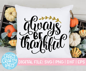 Always Be Thankful SVG Cut File