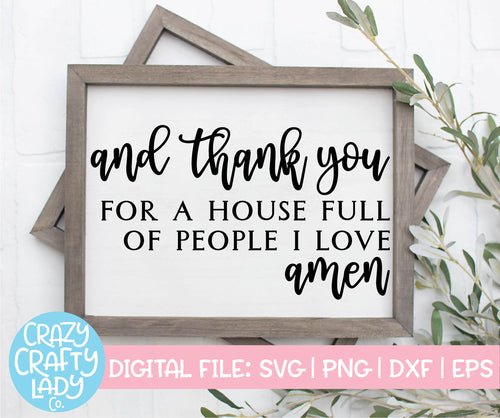 And Thank You for a House Full of People I Love SVG Cut File