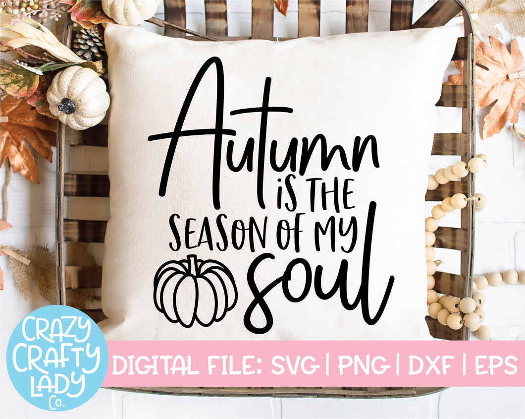 Autumn Is the Season of My Soul SVG Cut File