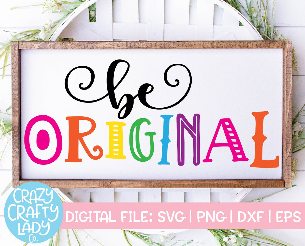 Be Original SVG Cut File