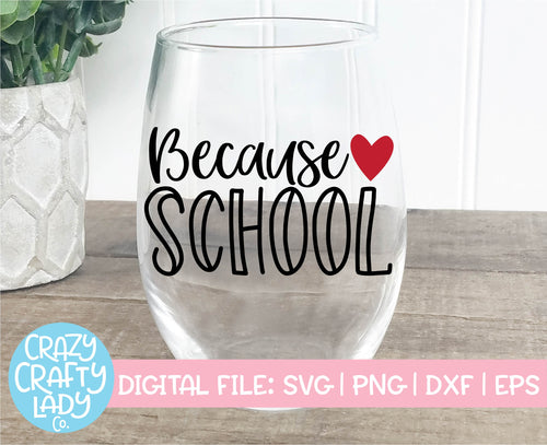 Because School SVG Cut File
