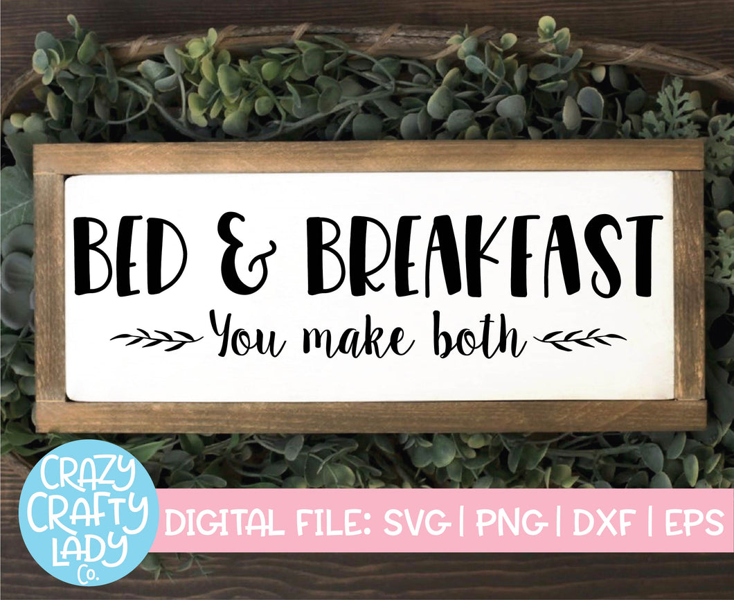 Bed & Breakfast: You Make Both SVG Cut File