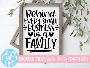 Behind Every Small Business Is a Family SVG Cut File