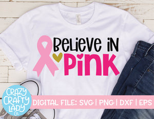 Believe in Pink SVG Cut File