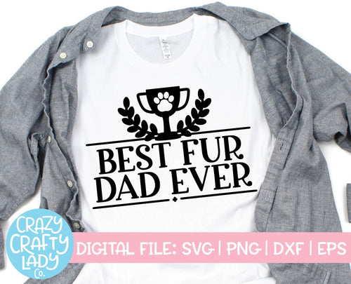 Best Fur Dad Ever SVG Cut File