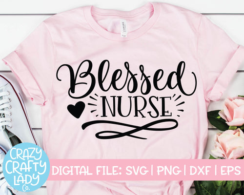 Blessed Nurse SVG Cut File