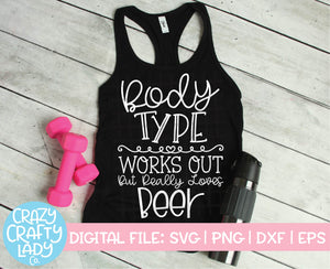 Body Type: Works Out But Really Loves Beer SVG Cut File