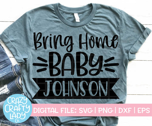 Bring Home Baby SVG Cut File