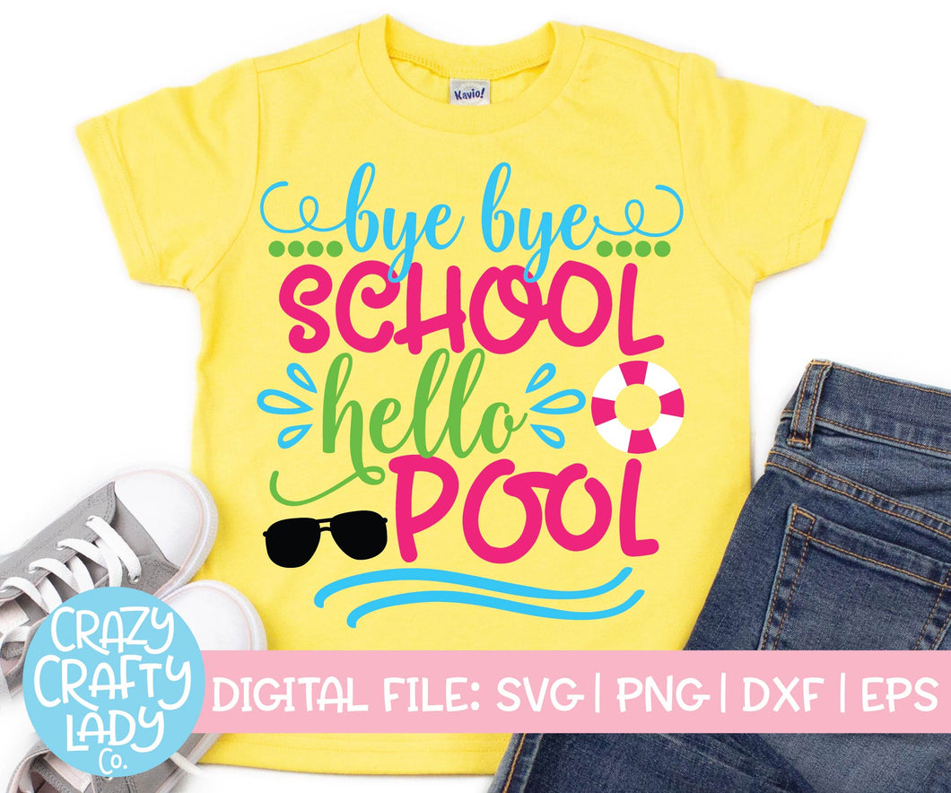 Bye Bye School, Hello Pool SVG Cut File