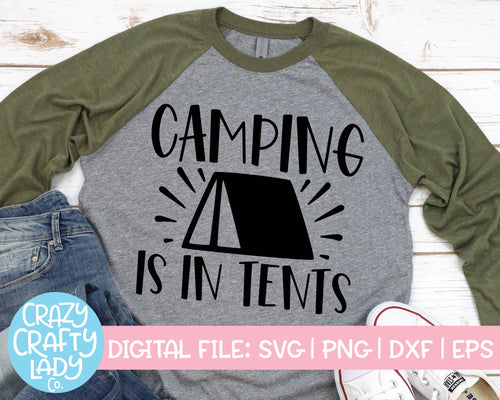 Camping Is in Tents SVG Cut File