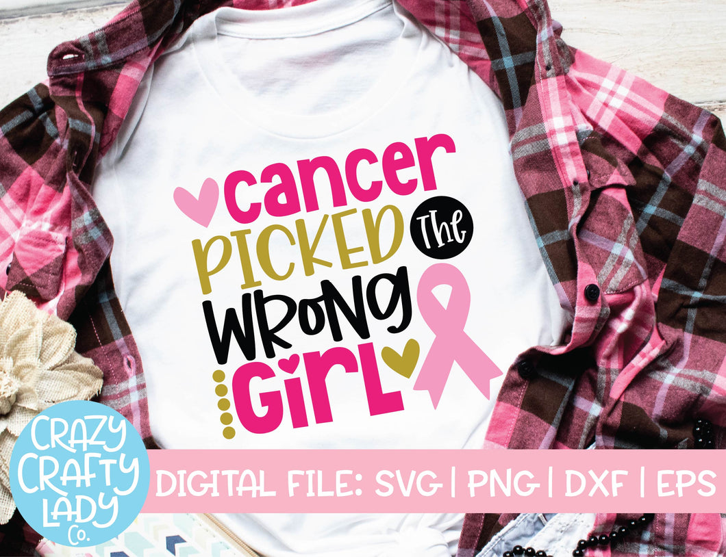 Cancer Picked the Wrong Girl SVG Cut File