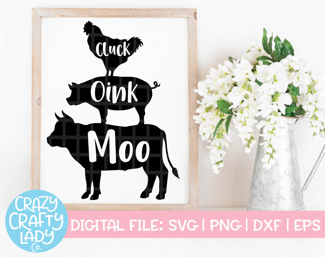 Cluck Oink Moo SVG Cut File