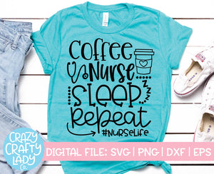 Coffee Nurse Sleep Repeat SVG Cut File
