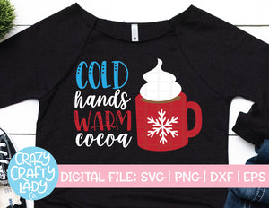 Cold Hands Warm Cocoa SVG Cut File
