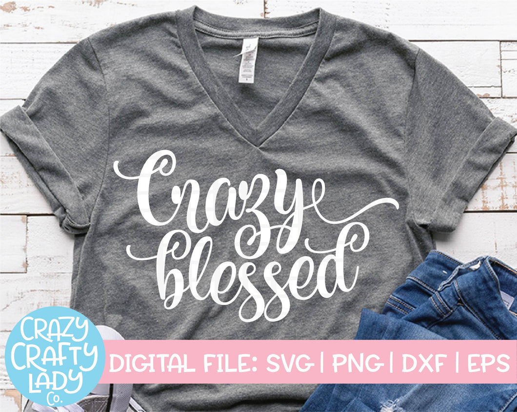 Crazy Blessed SVG Cut File