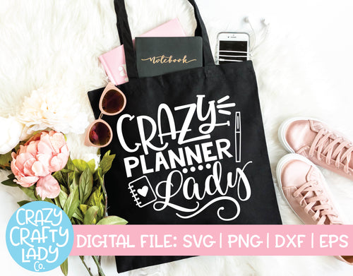 Crazy Planner Lady SVG Cut File