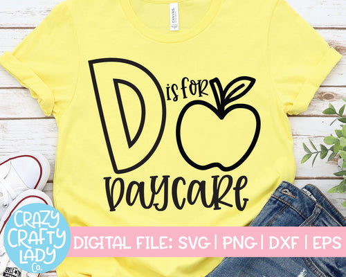 D Is for Daycare SVG Cut File