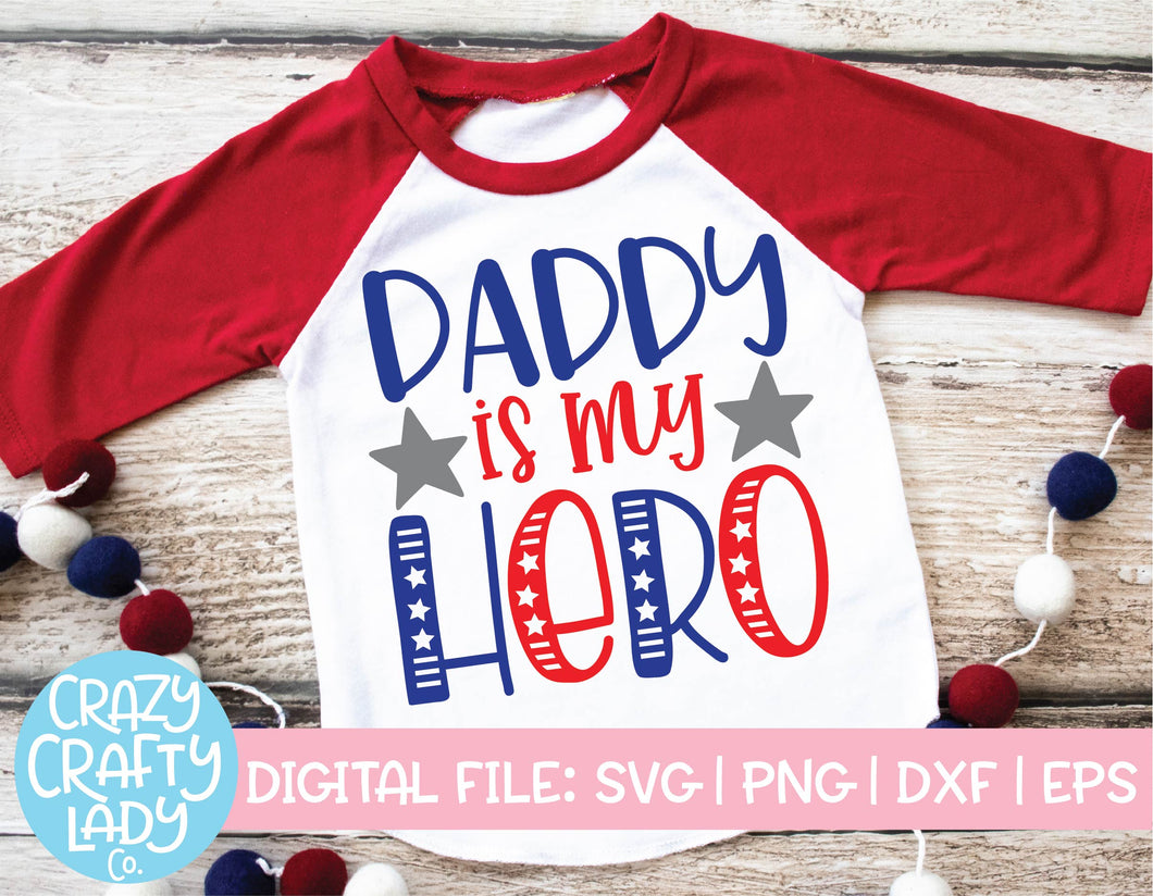 Daddy Is My Hero SVG Cut File