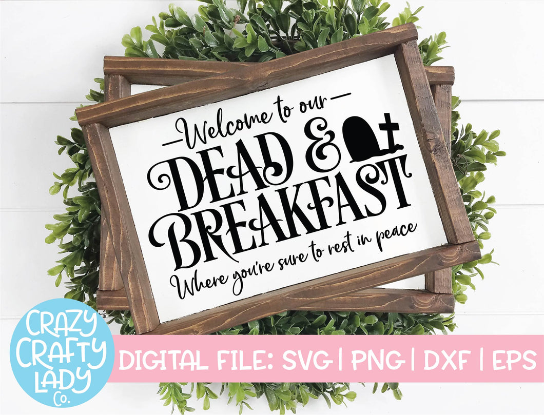 Dead & Breakfast SVG Cut File