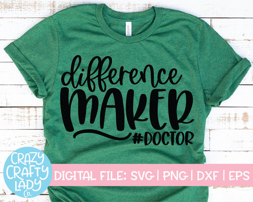 Difference Maker Doctor SVG Cut File