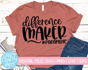 Difference Maker Paramedic SVG Cut File