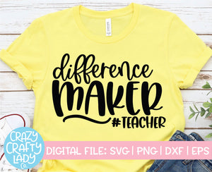 Difference Maker Teacher SVG Cut File