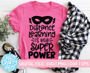 Distance Learning Is My Superpower SVG Cut File