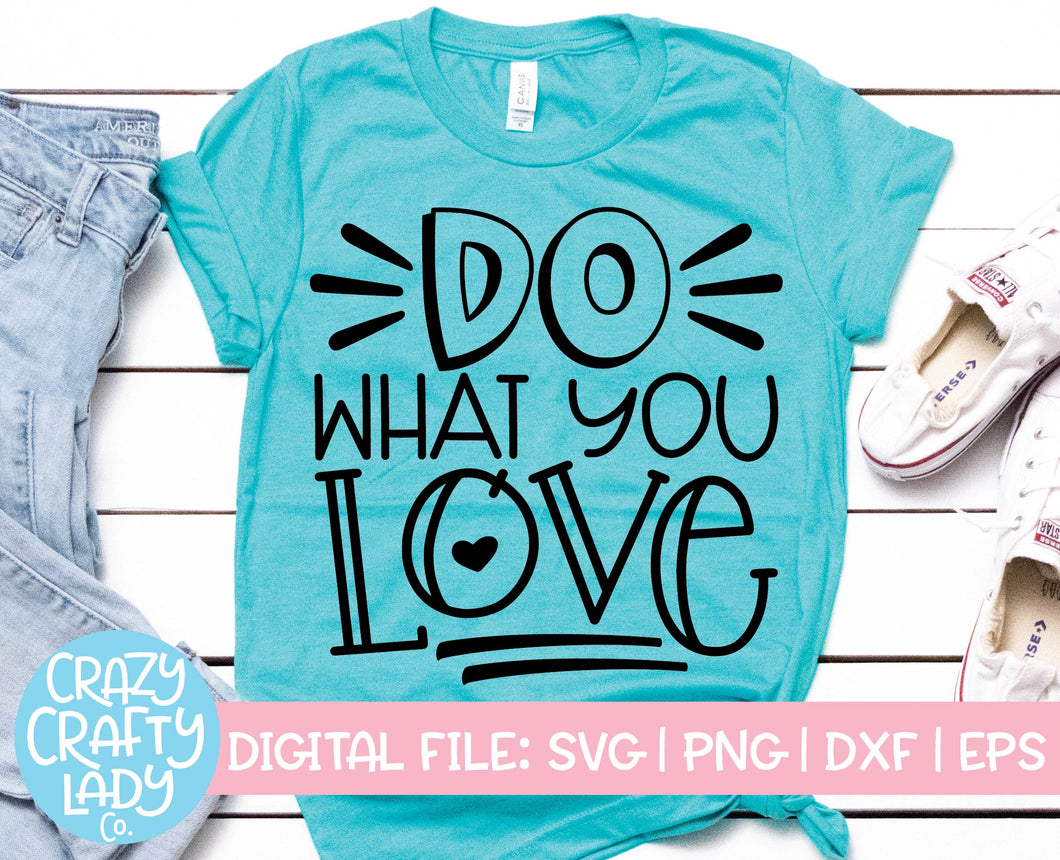 Do What You Love SVG Cut File