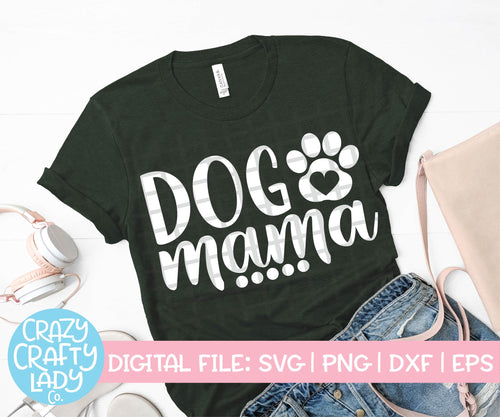 Dog Mama SVG Cut File