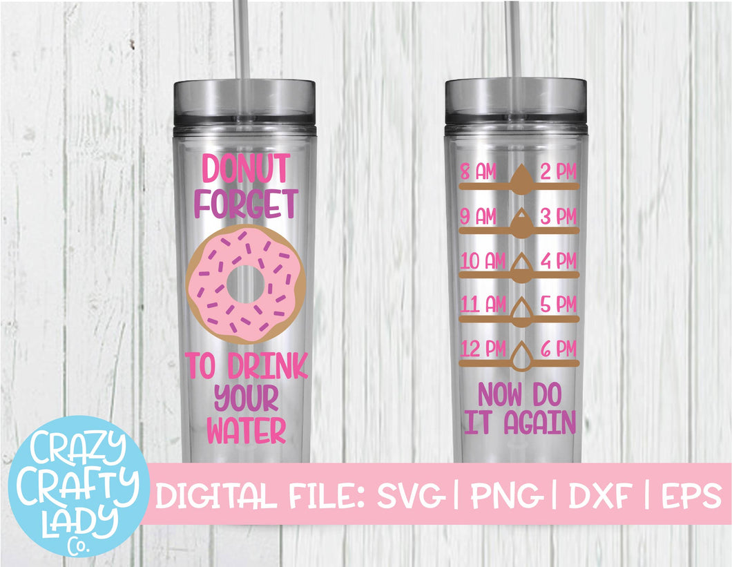 Donut Forget to Drink Your Water Bottle Tracker SVG Cut File