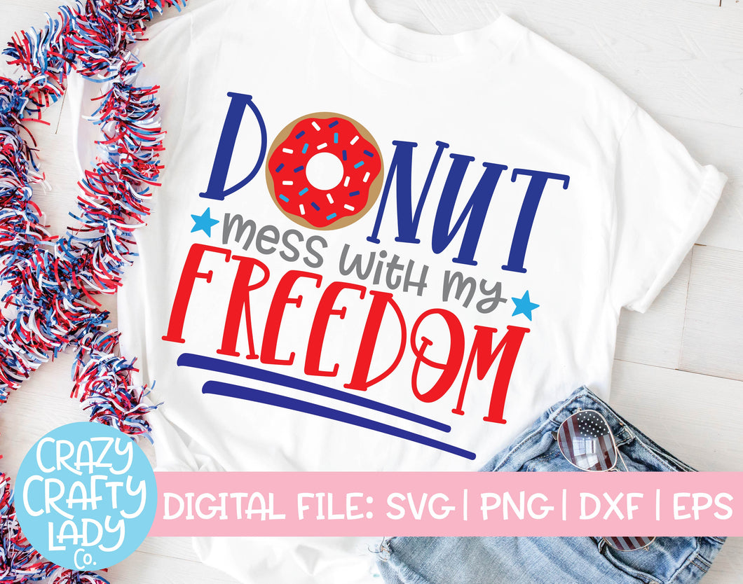 Donut Mess with My Freedom SVG Cut File