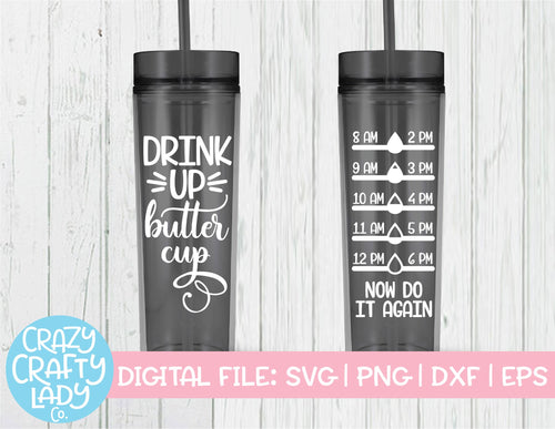 Drink Up Buttercup Water Bottle Tracker SVG Cut File