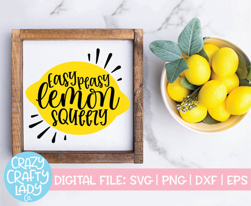 Easy Peasy Lemon Squeezy SVG Cut File