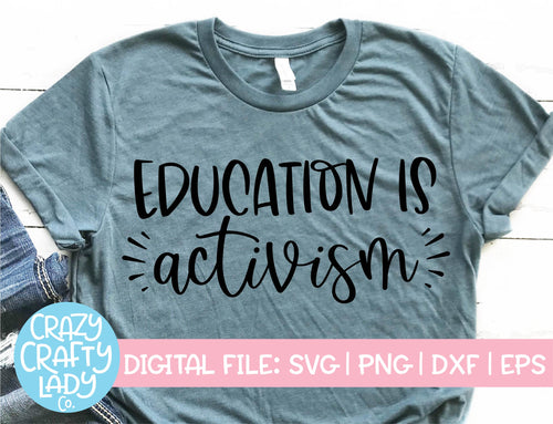Education Is Activism SVG Cut File