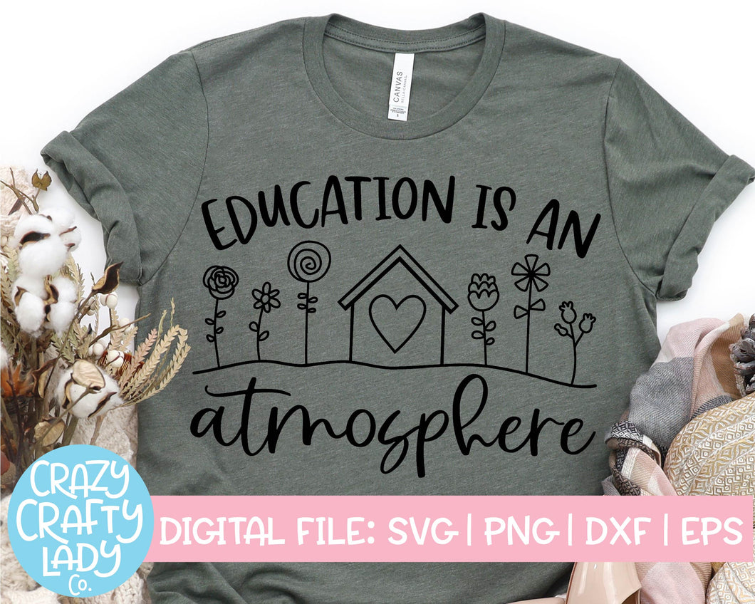 Education Is an Atmosphere SVG Cut File