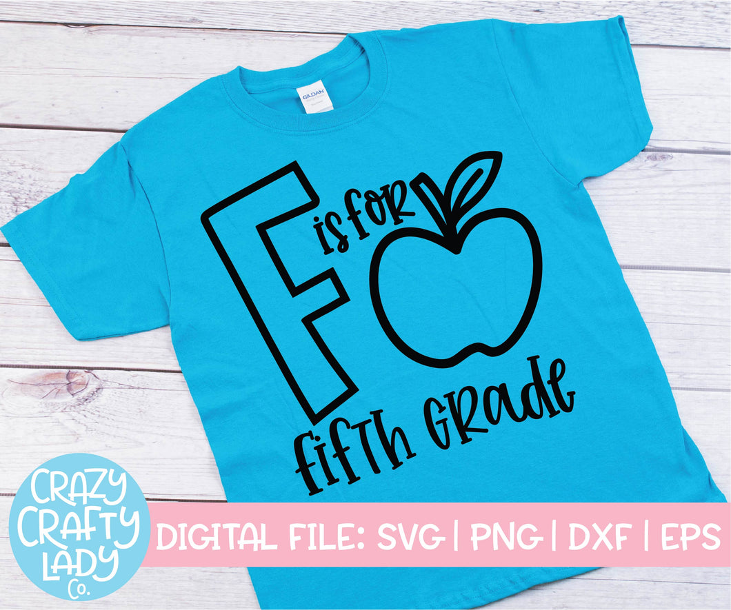 F Is for Fifth Grade SVG Cut File