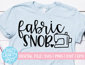 Fabric Snob SVG Cut File