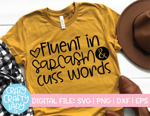 Fluent in Sarcasm & Cuss Words SVG Cut File