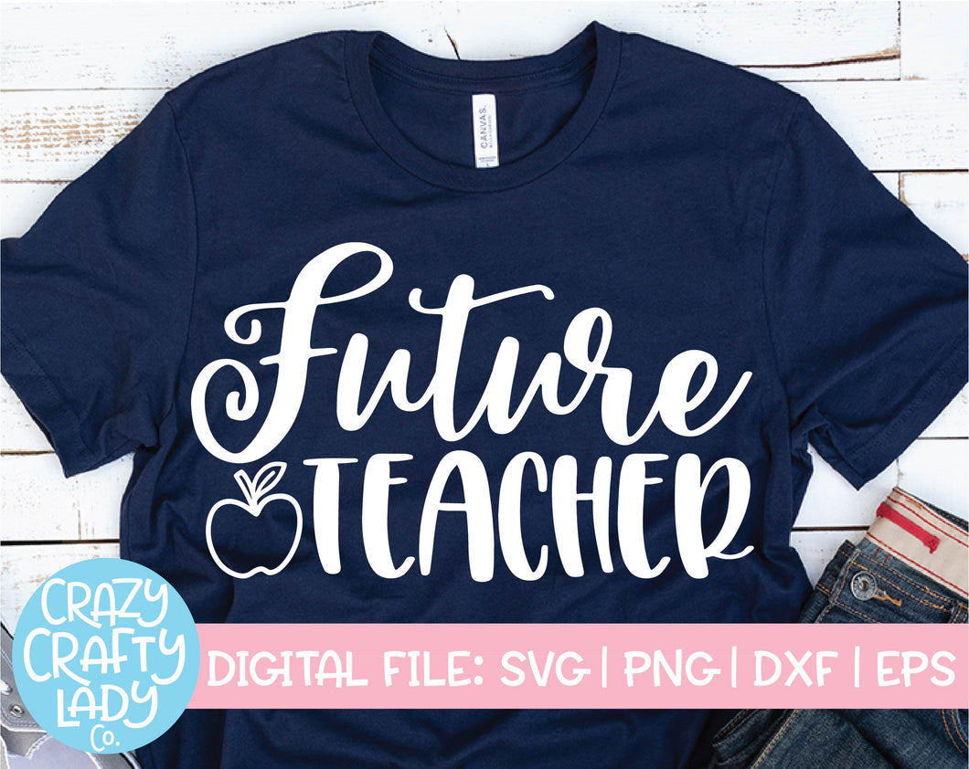 Future Teacher SVG Cut File