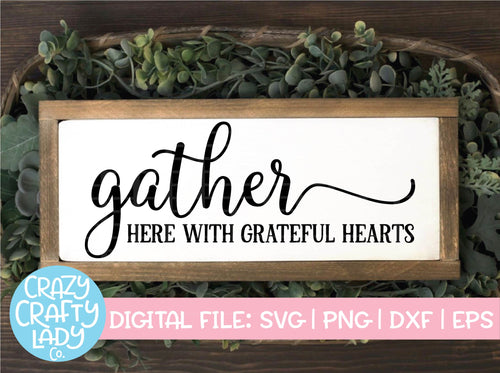 Gather Here with Grateful Hearts SVG Cut File