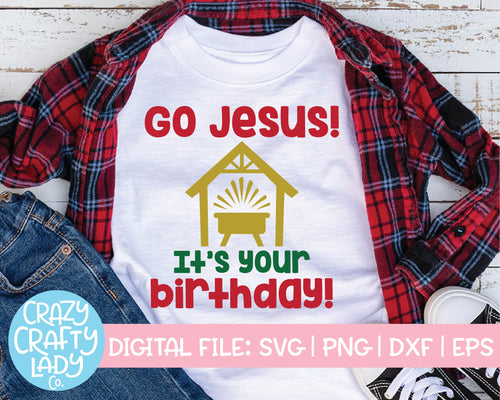 Go Jesus, It's Your Birthday SVG Cut File
