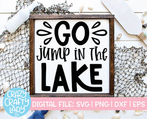 Go Jump in the Lake SVG Cut File